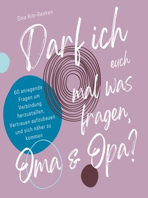 Darf ich euch mal was fragen, Oma & Opa? | 60 anregende Fragen um Verbindung herzustellen, Vertrauen aufzubauen und sich näher zu kommen - Audiobook